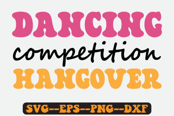 Dancing Competition Hangover Retro Svg