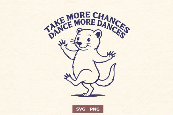 Dancing Ferret SVG Inspirational Quote