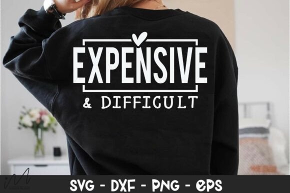 Expensive and Difficult SVG, Sassy Quote