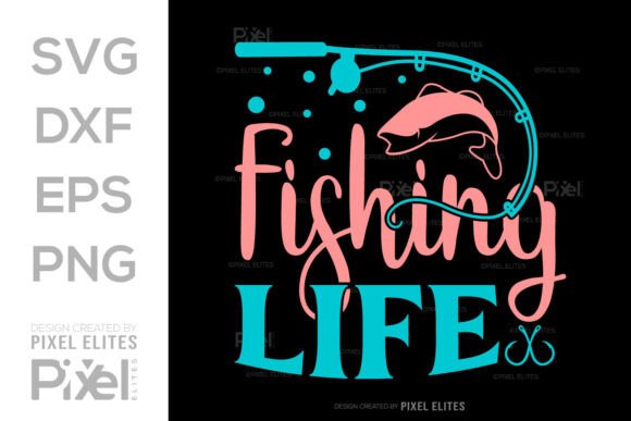 Fishing Life SVG, Fishing Quote Design