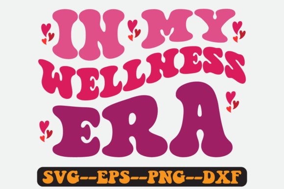 In My Wellness Era Groovy Retro Svg