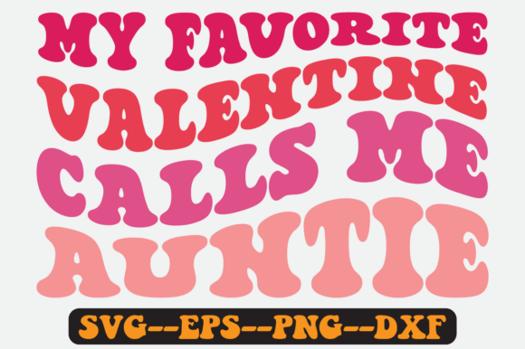 My Favorite Valentine Calls Me Auntie