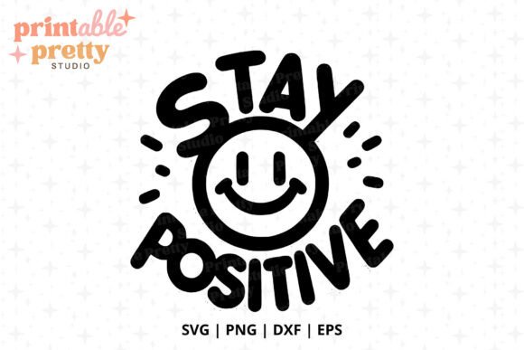 Stay Positive SVG, Groovy Quote