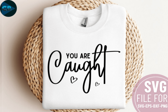 You Are Caught SVG Design