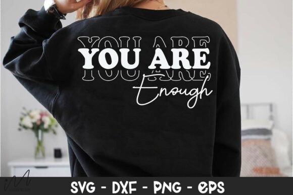You Are Enough Svg, Inspirational Quote